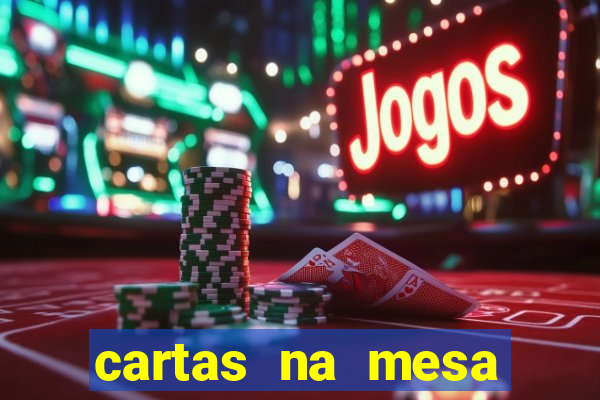 cartas na mesa download dublado